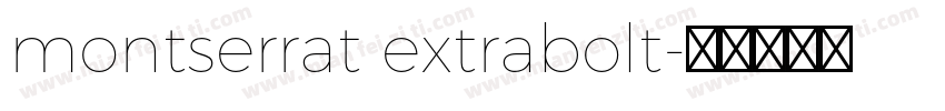 montserrat extrabolt字体转换